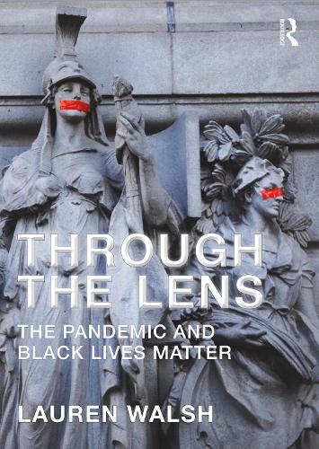 Бумажная книга «Through the Lens: The Pandemic and Black Lives Matter», автор Лорен Уолш - фото №1