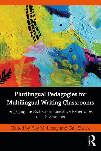 Паперова книга «Plurilingual Pedagogies for Multilingual Writing Classrooms: Engaging the Rich Communicative Repertoires of U.S. Students» - фото №1