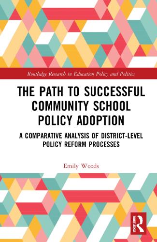 Бумажная книга «The Path to Successful Community School Policy Adoption: A Comparative Analysis of District-Level Policy Reform Processes» - фото №1