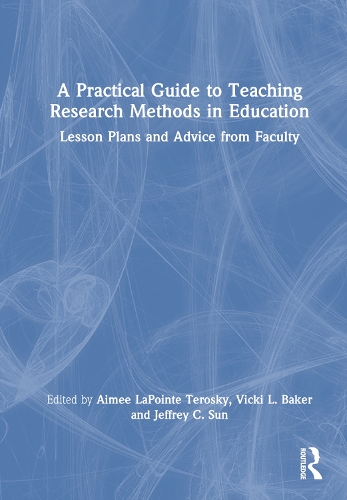 [object Object] «A Practical Guide to Teaching Research Methods in Education: Lesson Plans and Advice from Faculty» - фото №1