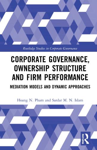 Паперова книга «Corporate Governance, Ownership Structure and Firm Performance: Mediation Models and Dynamic Approaches», авторів Хоанг Н. Фам, Сардар М. Н. Іслам - фото №1