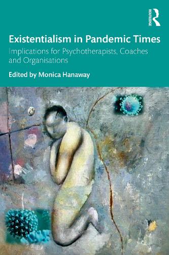 Бумажная книга «Existentialism in Pandemic Times: Implications for Psychotherapists, Coaches and Organisations» - фото №1