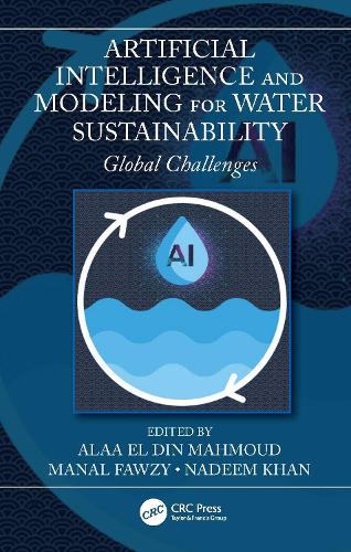 Бумажная книга «Artificial Intelligence and Modeling for Water Sustainability: Global Challenges» - фото №1