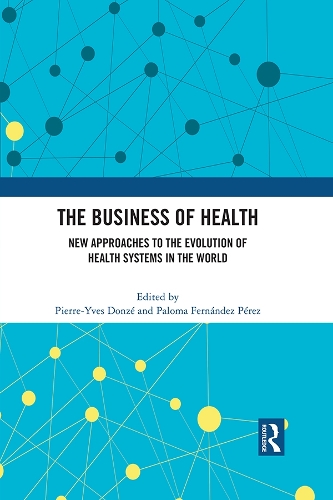 Бумажная книга «The Business of Health: New Approaches to the Evolution of Health Systems in the World» - фото №1
