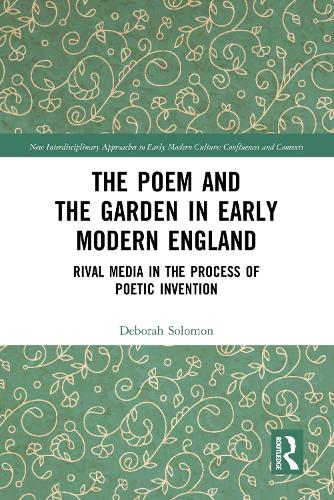Бумажная книга «The Poem and the Garden in Early Modern England: Rival Media in the Process of Poetic Invention», автор Дебора Соломон - фото №1