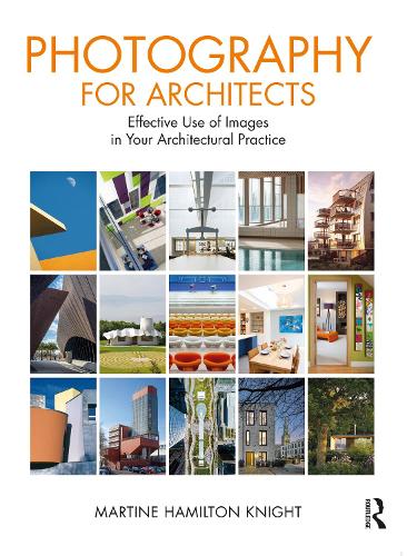 Бумажная книга «Photography for Architects: Effective Use of Images in Your Architectural Practice», автор Мартина Гамильтон Найт - фото №1