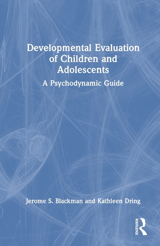 Паперова книга «Developmental Evaluation of Children and Adolescents: A Psychodynamic Guide», авторів Джером С. Блекман, Кетлін Дрінг - фото №1