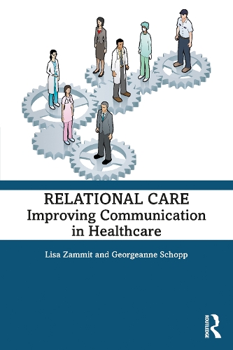 Бумажная книга «Relational Care: Improving Communication in Healthcare», авторов Джорджанна Шопп, Лиза Заммит - фото №1