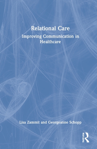 Бумажная книга «Relational Care: Improving Communication in Healthcare», авторов Джорджанна Шопп, Лиза Заммит - фото №1