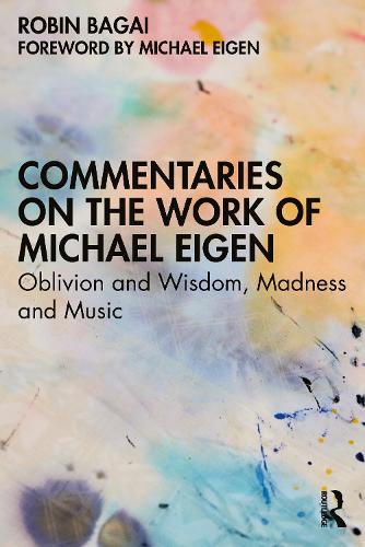 Бумажная книга «Commentaries on the Work of Michael Eigen: Oblivion and Wisdom, Madness and Music», автор Робин Багай - фото №1