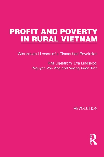 Бумажная книга «Profit and Poverty in Rural Vietnam: Winners and Losers of a Dismantled Revolution», авторов Ева Линдског, Нгуен Ван Анг, Рита Лильестрём, Вуонг Суан Тинь - фото №1