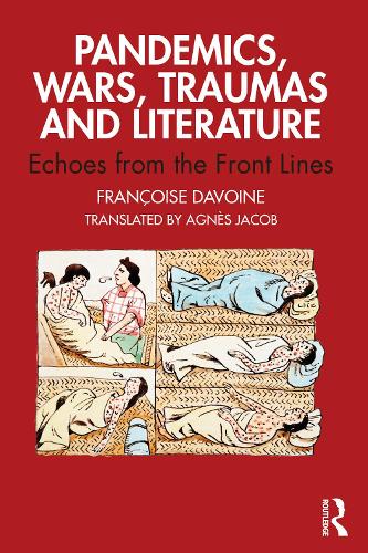 Паперова книга «Pandemics, Wars, Traumas and Literature: Echoes from the Front Lines», автор Франсуаза Давуан - фото №1