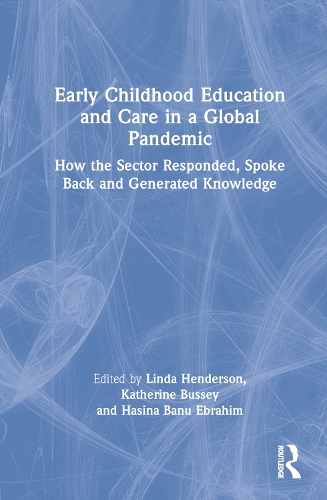Бумажная книга «Early Childhood Education and Care in a Global Pandemic: How the Sector Responded, Spoke Back and Generated Knowledge» - фото №1