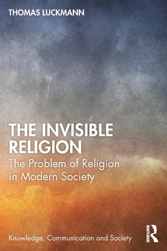 Бумажная книга «The Invisible Religion: The Problem of Religion in Modern Society», автор Томас Лакманн - фото №1