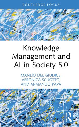 [object Object] «Knowledge Management and AI in Society 5.0», авторов Армандо Папа, Манлио Дель Джудиче, Вероника Скуотто - фото №1