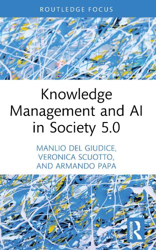 [object Object] «Knowledge Management and AI in Society 5.0», авторов Армандо Папа, Манлио Дель Джудиче, Вероника Скуотто - фото №1