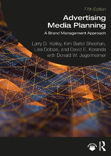 Бумажная книга «Advertising Media Planning: A Brand Management Approach», авторов Дэвид Э. Коранда, Дональд В. Югенхаймер, Ким Бартел Шихан, Ларри Д. Келли, Лиза Добиас - фото №1