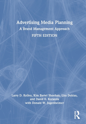 Бумажная книга «Advertising Media Planning: A Brand Management Approach», авторов Дэвид Э. Коранда, Дональд В. Югенхаймер, Ким Бартел Шихан, Ларри Д. Келли, Лиза Добиас - фото №1
