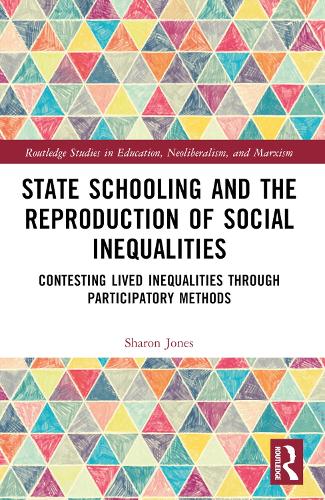 [object Object] «State Schooling and the Reproduction of Social Inequalities: Contesting Lived Inequalities through Participatory Methods», автор Шэрон Джонс - фото №1