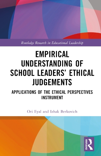 Бумажная книга «Empirical Understanding of School Leaders’ Ethical Judgements: Applications of the Ethical Perspectives Instrument», авторов Ижак Беркович, Ори Эяль - фото №1