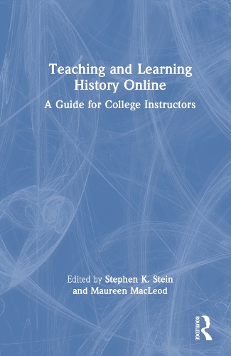 Паперова книга «Teaching and Learning History Online: A Guide for College Instructors» - фото №1