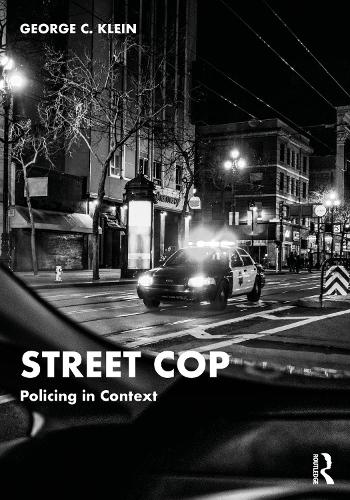 Бумажная книга «Street Cop: Policing in Context», автор Джордж Клейн - фото №1