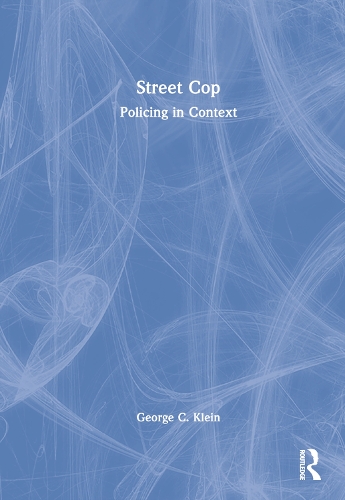 Бумажная книга «Street Cop: Policing in Context», автор Джордж Клейн - фото №1