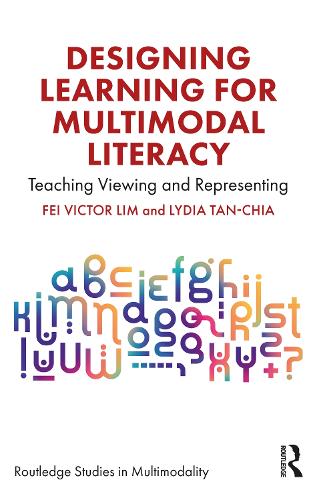 [object Object] «Designing Learning for Multimodal Literacy: Teaching Viewing and Representing», авторів Фей Віктор Лім, Лідія Тан-Чіа - фото №1
