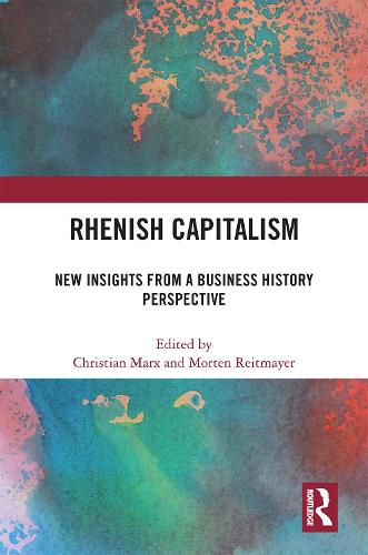Бумажная книга «Rhenish Capitalism: New Insights from a Business History Perspective» - фото №1