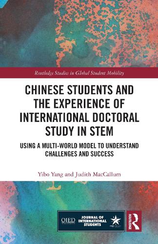 Бумажная книга «Chinese Students and the Experience of International Doctoral Study in STEM: Using a Multi-World Model to Understand Challenges and Success», авторов Джудит МакКаллум, Ибо Ян - фото №1