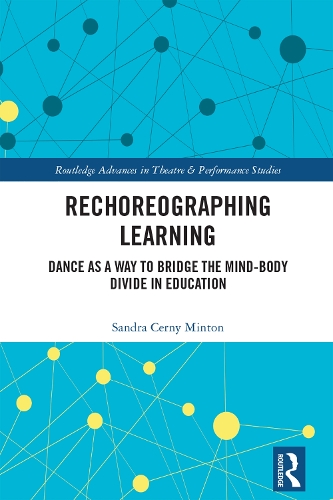 [object Object] «Rechoreographing Learning: Dance As a Way to Bridge the Mind-Body Divide in Education», автор Сандра Серни Минтон - фото №1