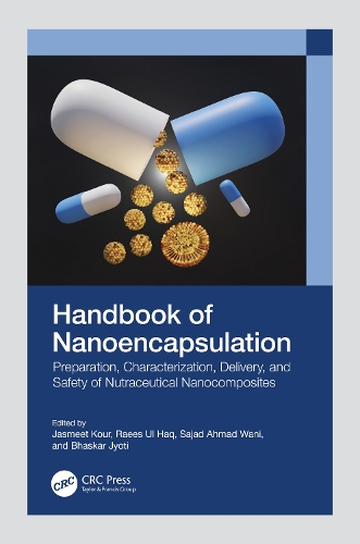 Бумажная книга «Handbook of Nanoencapsulation: Preparation, Characterization, Delivery, and Safety of Nutraceutical Nanocomposites» - фото №1