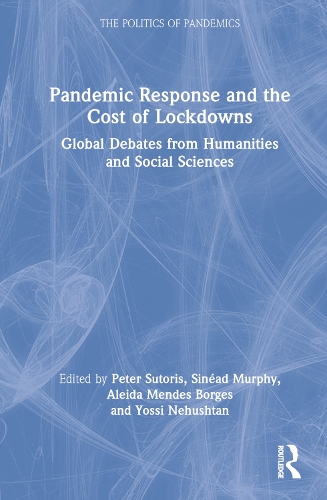 Бумажная книга «Pandemic Response and the Cost of Lockdowns: Global Debates from Humanities and Social Sciences» - фото №1