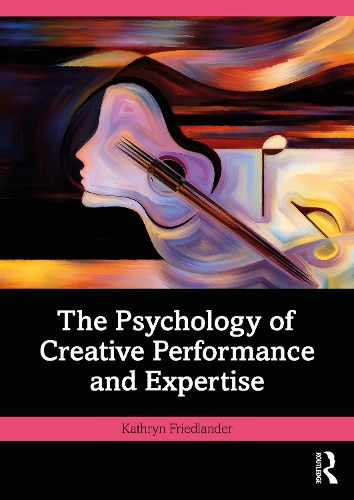 Бумажная книга «The Psychology of Creative Performance and Expertise», автор Кэтрин Фридландер - фото №1