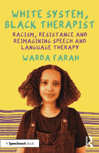 Паперова книга «White System, Black Therapist: Racism, Resistance and Reimagining Speech and Language Therapy», автор Варда Фарах - фото №1