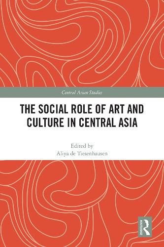 Бумажная книга «The Social Role of Art and Culture in Central Asia» - фото №1