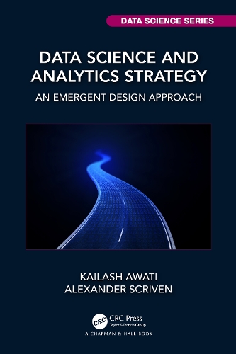 [object Object] «Data Science and Analytics Strategy: An Emergent Design Approach», авторів Александр Скривен, Кайлаш Аваті - фото №1
