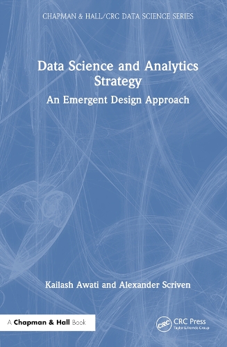 [object Object] «Data Science and Analytics Strategy: An Emergent Design Approach», авторів Александр Скривен, Кайлаш Аваті - фото №1