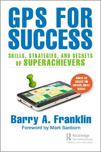 Паперова книга «GPS for Success: Skills, Strategies, and Secrets of Superachievers», автор Баррі А. Франклін - фото №1
