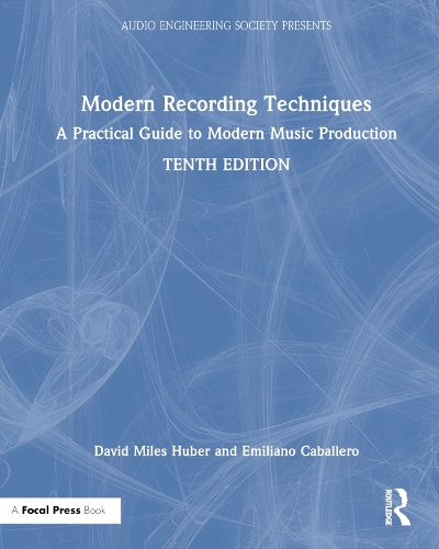 [object Object] «Modern Recording Techniques: A Practical Guide to Modern Music Production», авторов Дэвид Майлз Хьюбер, Эмилиано Кабальеро, Роберт Рунштейн - фото №1