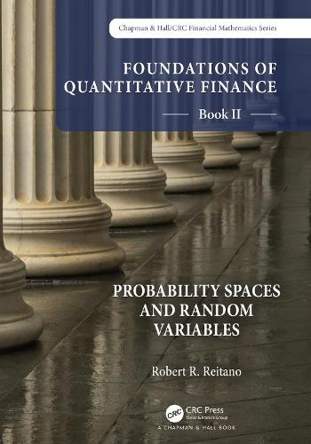 Бумажная книга «Foundations of Quantitative Finance Book II:  Probability Spaces and Random Variables», автор Роберт Р. Рейтано - фото №1