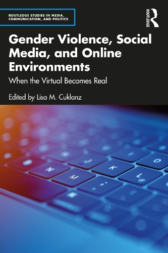 Бумажная книга «Gender Violence, Social Media, and Online Environments: When the Virtual Becomes Real» - фото №1