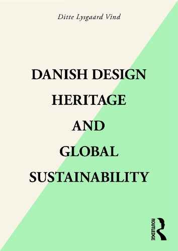 Бумажная книга «Danish Design Heritage and Global Sustainability», автор Дитте Лисгаард Винд - фото №1