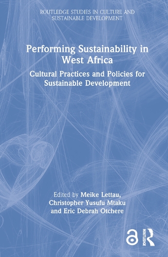 Бумажная книга «Performing Sustainability in West Africa: Cultural Practices and Policies for Sustainable Development» - фото №1