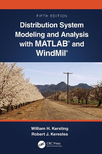 Бумажная книга «Distribution System Modeling and Analysis with MATLAB® and WindMil®», авторов Роберт Керестес, Уильям Х. Керстинг - фото №1