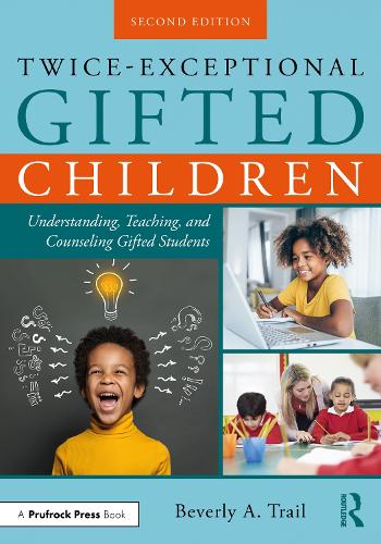 Паперова книга «Twice-Exceptional Gifted Children: Understanding, Teaching, and Counseling Gifted Students», автор Беверлі А. Трейл - фото №1