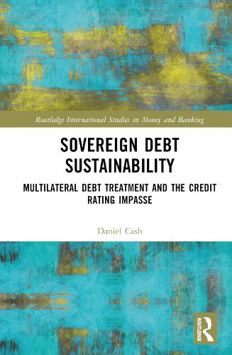 Бумажная книга «Sovereign Debt Sustainability: Multilateral Debt Treatment and the Credit Rating Impasse», автор Дэниел Кэш - фото №1