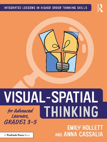 Бумажная книга «Visual-Spatial Thinking for Advanced Learners, Grades 3–5», авторов Анна Кассалия, Эмили Холлетт - фото №1