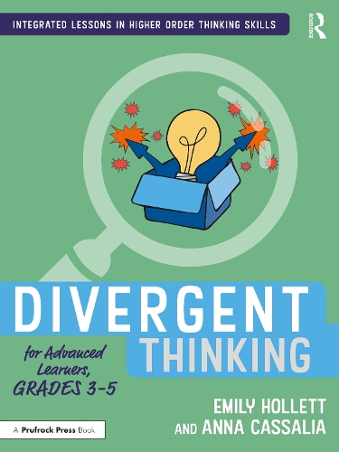 Бумажная книга «Divergent Thinking for Advanced Learners, Grades 3–5», авторов Анна Кассалия, Эмили Холлетт - фото №1