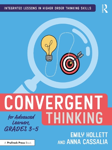 Паперова книга «Convergent Thinking for Advanced Learners, Grades 3–5», авторів Анна Кассалія, Емілі Холлетт - фото №1